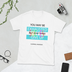 Don't GIVE UP T-Shirt